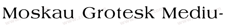Moskau Grotesk Mediu字体转换